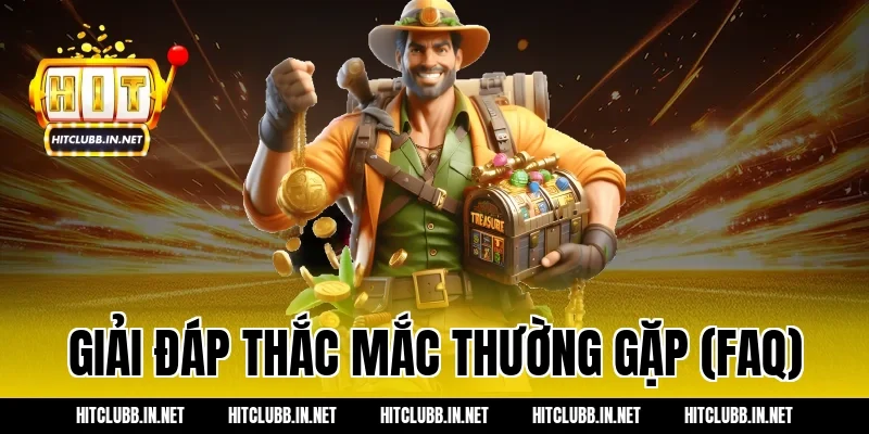 Giải đáp thắc mắc thường gặp (FAQ)