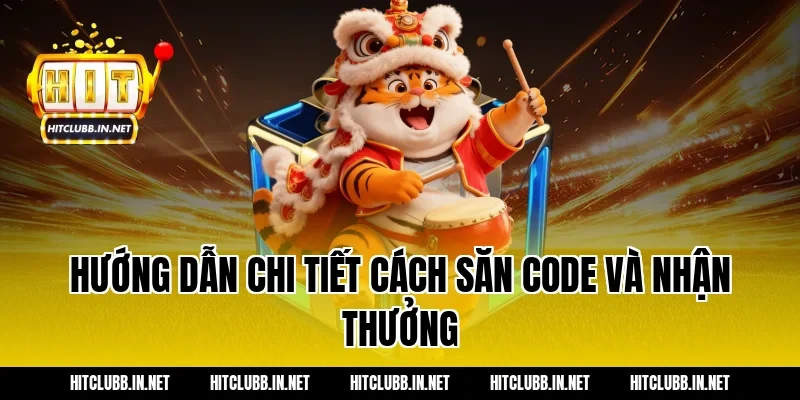 Hướng dẫn chi tiết cách săn code và nhận thưởng