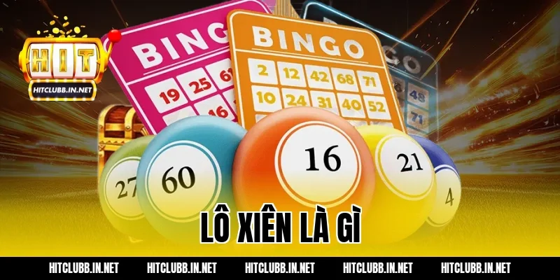 lô xiên là gì