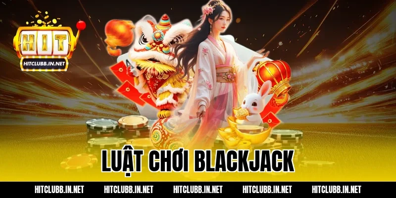 luật chơi blackjack