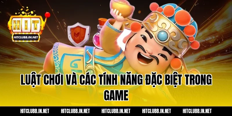 Luật chơi và các tính năng đặc biệt trong game