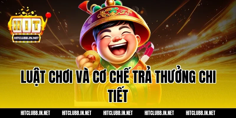 Luật chơi và cơ chế trả thưởng chi tiết