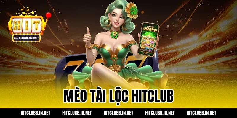mèo tài lộc hitclub