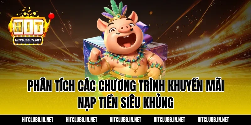 Phân tích các chương trình khuyến mãi nạp tiền siêu khủng