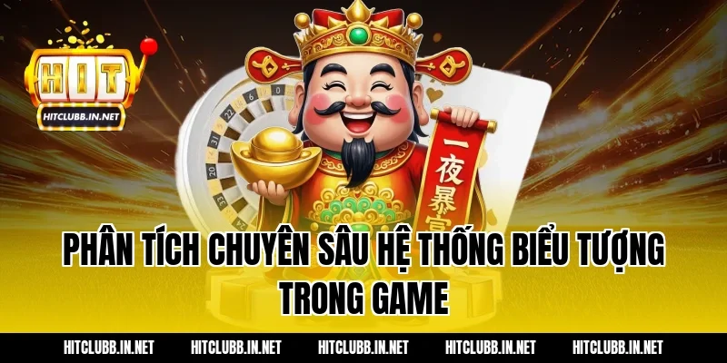 Phân tích chuyên sâu hệ thống biểu tượng trong game