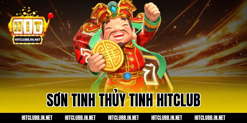 sơn tinh thủy tinh hitclub
