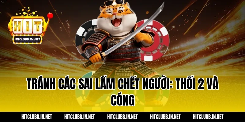 Tránh các sai lầm chết người: Thối 2 và Cóng
